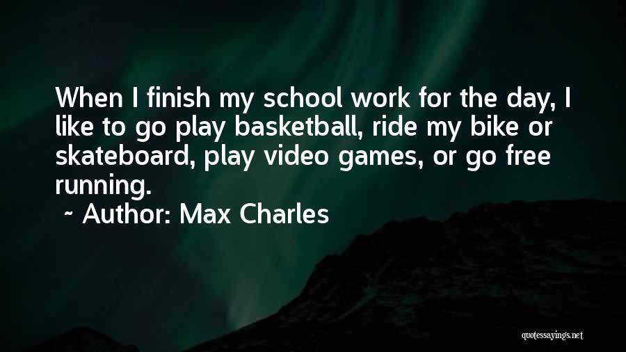 My Bike Ride Quotes By Max Charles