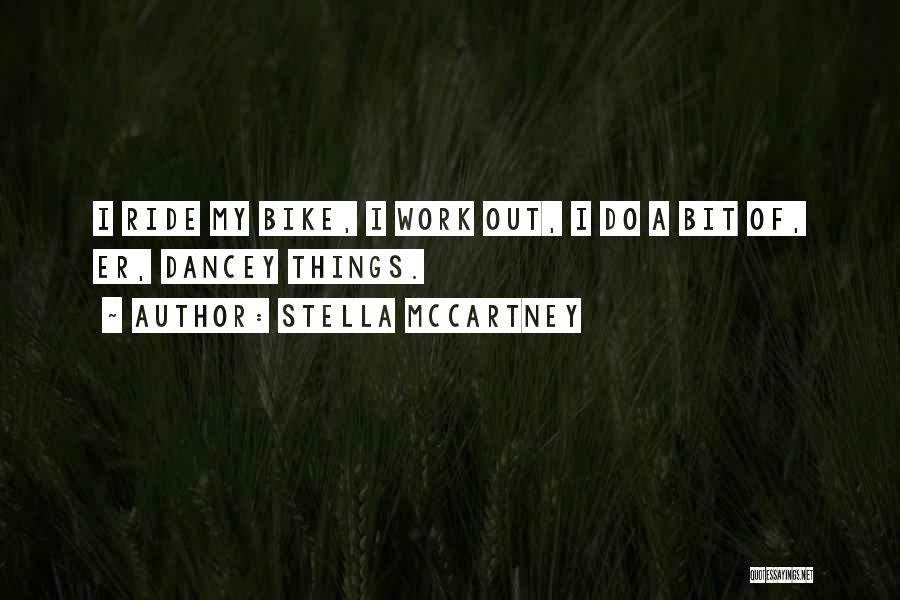 My Bike Ride Quotes By Stella McCartney