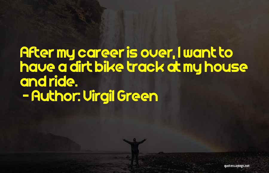 My Bike Ride Quotes By Virgil Green