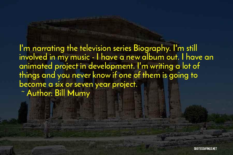 My Biography Quotes By Bill Mumy