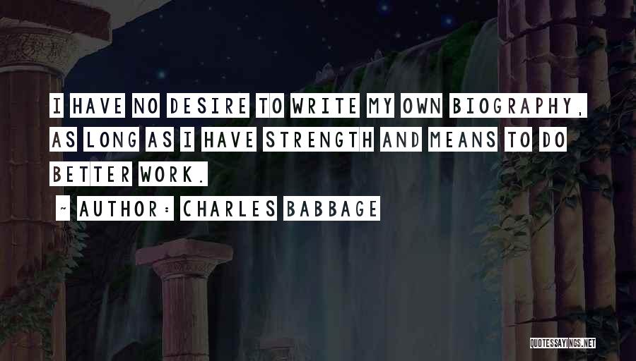 My Biography Quotes By Charles Babbage