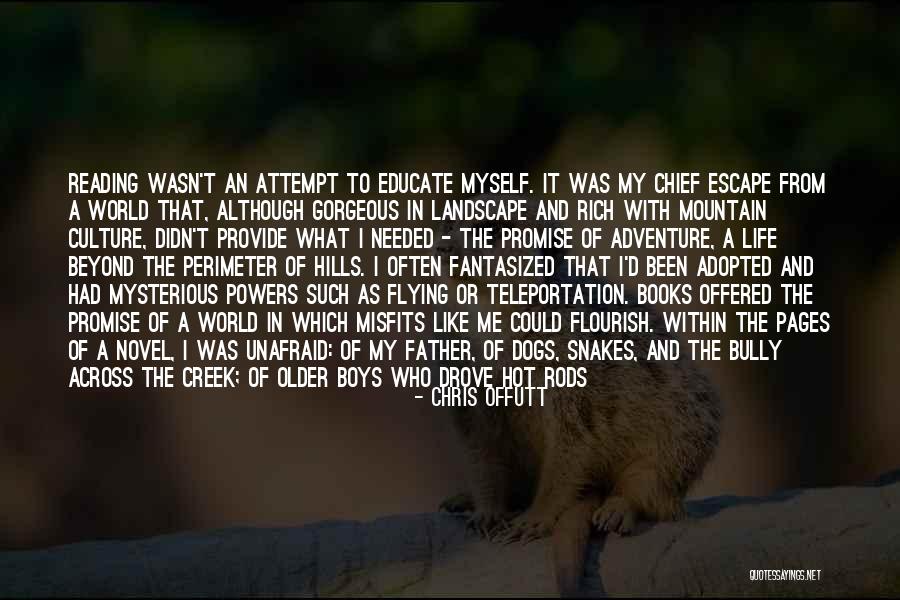 My Biography Quotes By Chris Offutt My Biography Quotes By Chris Offutt