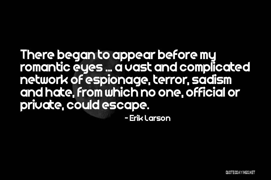 My Biography Quotes By Erik Larson My Biography Quotes By Erik Larson