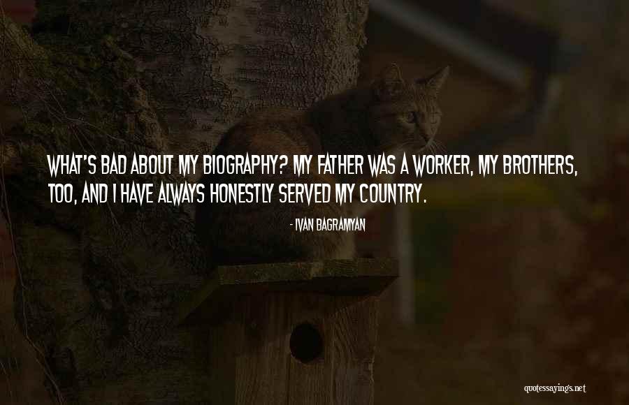 My Biography Quotes By Ivan Bagramyan My Biography Quotes By Ivan Bagramyan