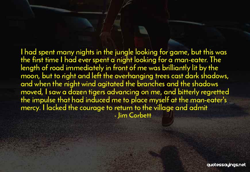 My Biography Quotes By Jim Corbett My Biography Quotes By Jim Corbett