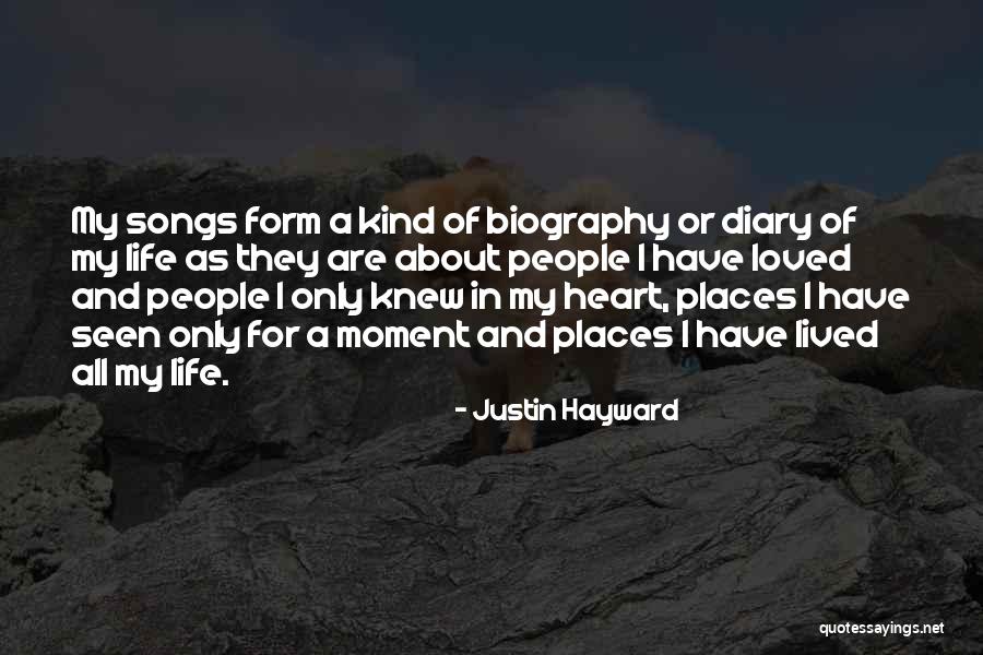 My Biography Quotes By Justin Hayward My Biography Quotes By Justin Hayward