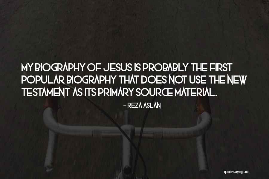 My Biography Quotes By Reza Aslan My Biography Quotes By Reza Aslan