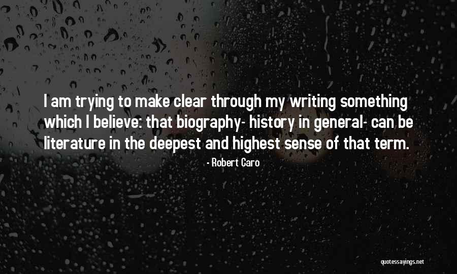 My Biography Quotes By Robert Caro My Biography Quotes By Robert Caro