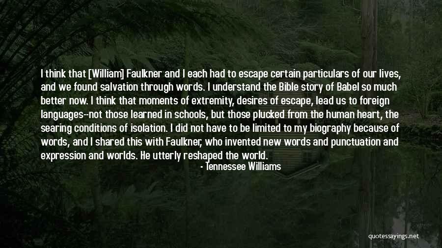 My Biography Quotes By Tennessee Williams My Biography Quotes By Tennessee Williams