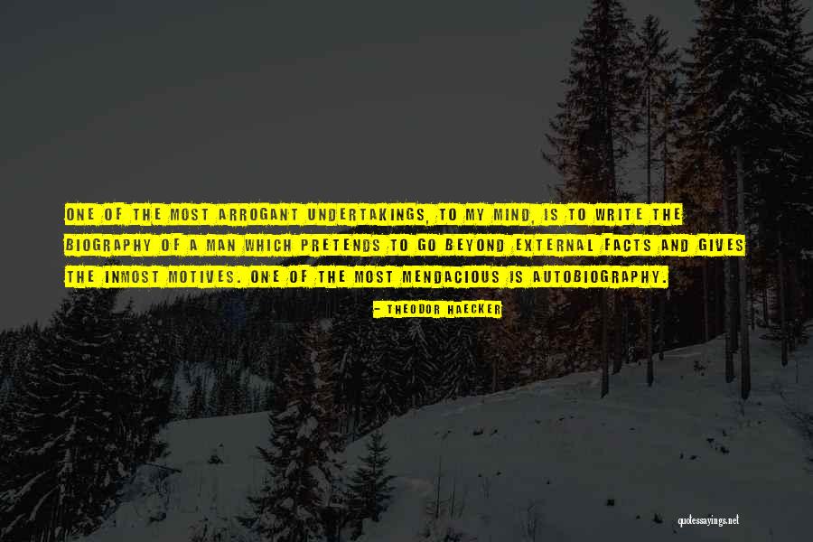 My Biography Quotes By Theodor Haecker My Biography Quotes By Theodor Haecker