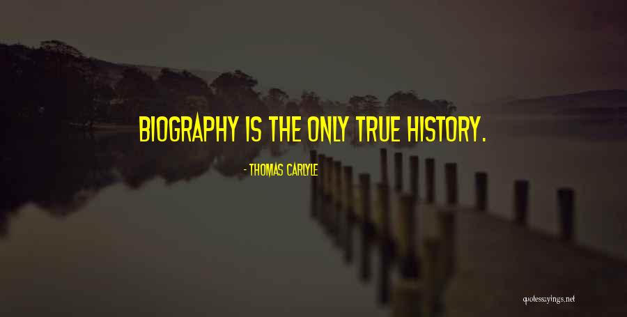 My Biography Quotes By Thomas Carlyle