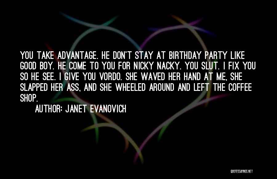 My Birthday Boy Quotes By Janet Evanovich