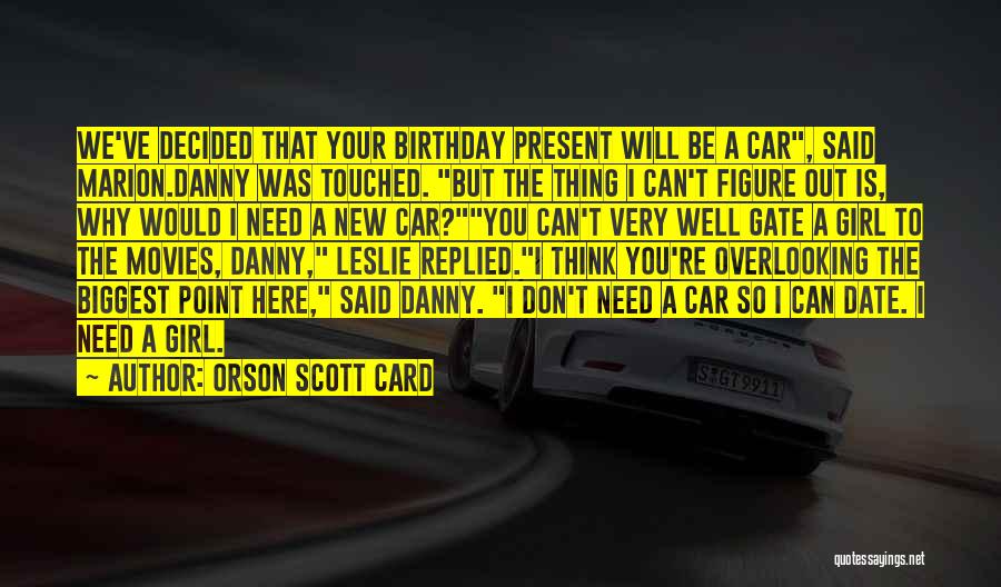 My Birthday Girl Quotes By Orson Scott Card