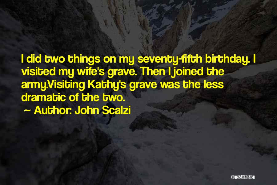 My Birthday Wife Quotes By John Scalzi