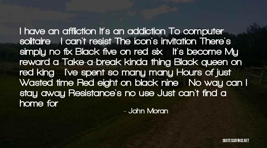 My Black Queen Quotes By John Moran