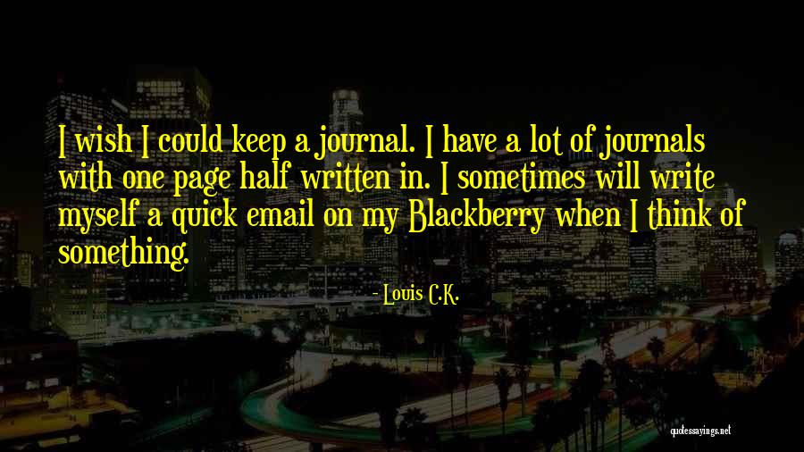 My Blackberry Quotes By Louis C.K.