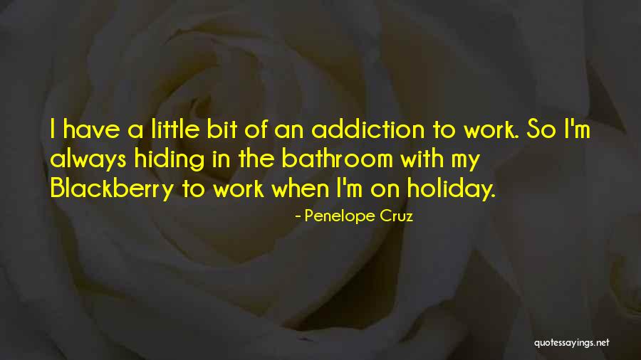 My Blackberry Quotes By Penelope Cruz