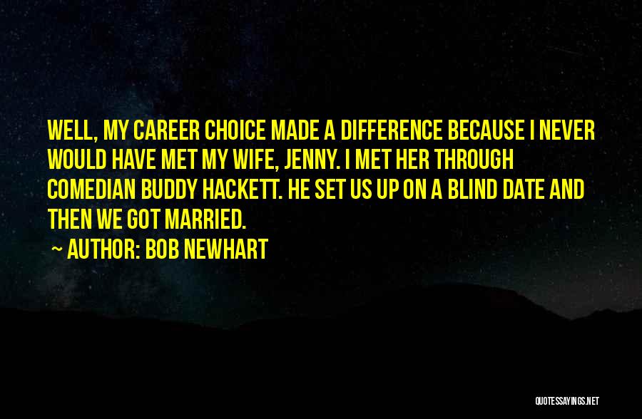 My Blind Date Quotes By Bob Newhart