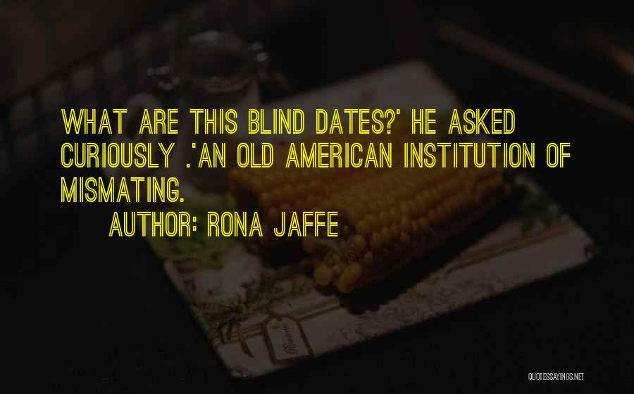 My Blind Date Quotes By Rona Jaffe