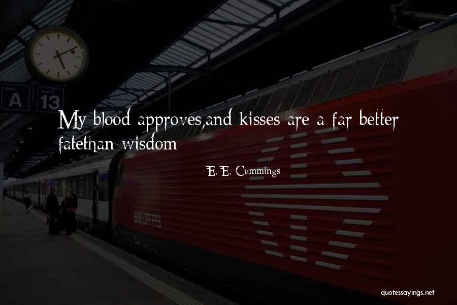 My Blood Approves Quotes By E. E. Cummings