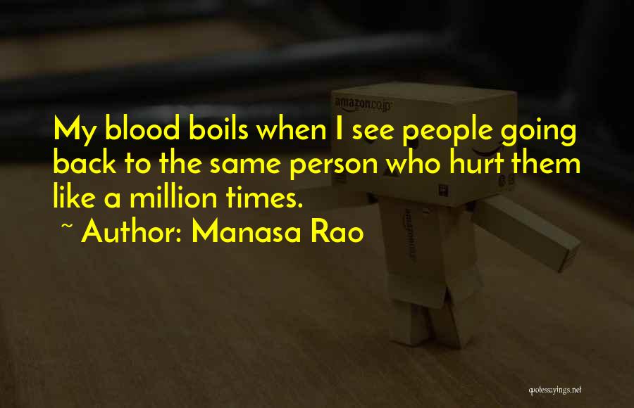 My Blood Boils Quotes By Manasa Rao