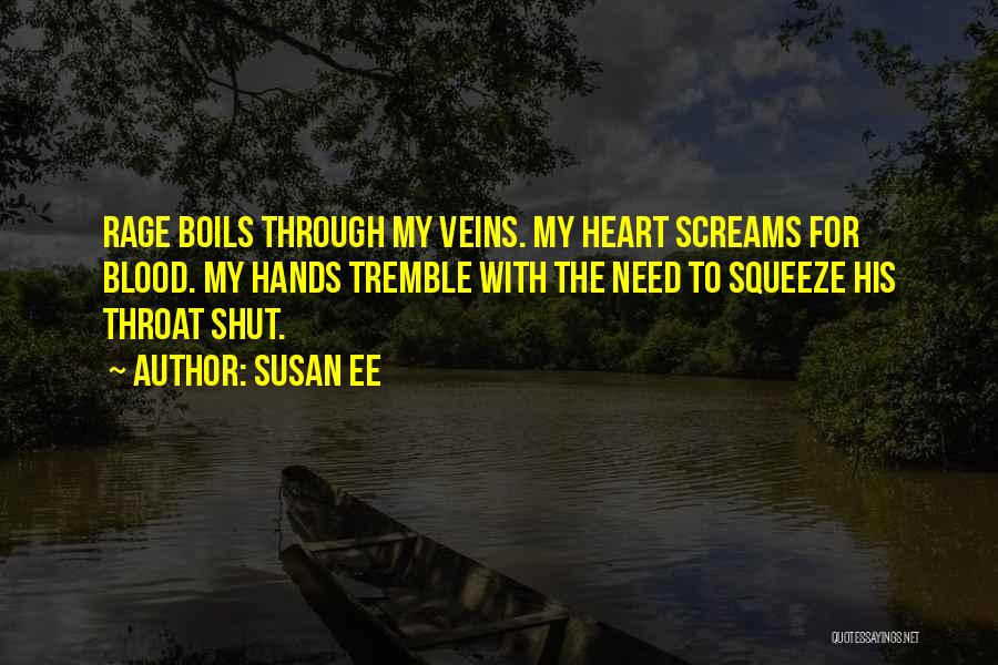 My Blood Boils Quotes By Susan Ee