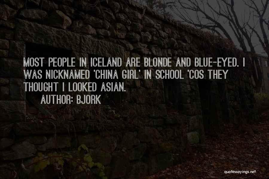 My Blue Eyed Girl Quotes By Bjork