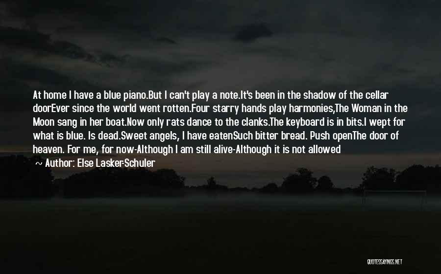 My Blue Heaven Quotes By Else Lasker-Schuler