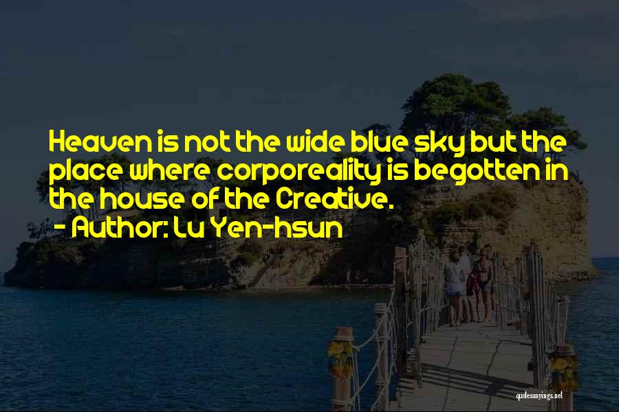 My Blue Heaven Quotes By Lu Yen-hsun