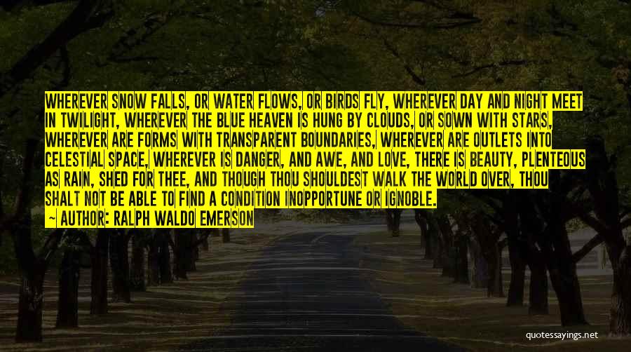 My Blue Heaven Quotes By Ralph Waldo Emerson