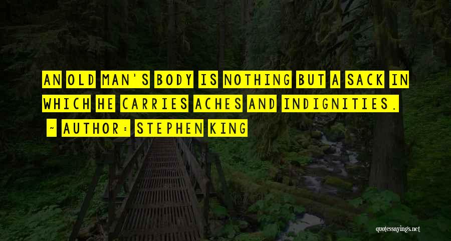 My Body Aches For You Quotes By Stephen King