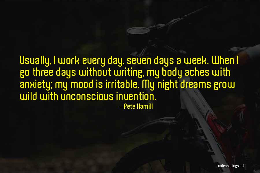 My Body Aches Quotes By Pete Hamill My Body Aches Quotes By Pete Hamill
