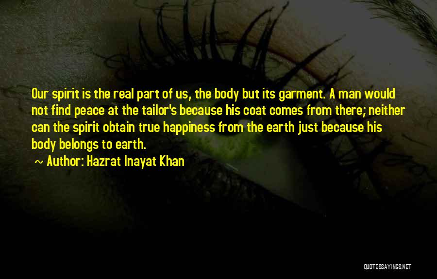 My Body Belongs To You Quotes By Hazrat Inayat Khan