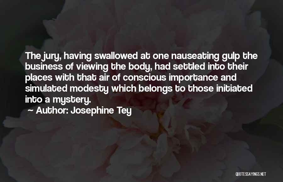 My Body Belongs To You Quotes By Josephine Tey