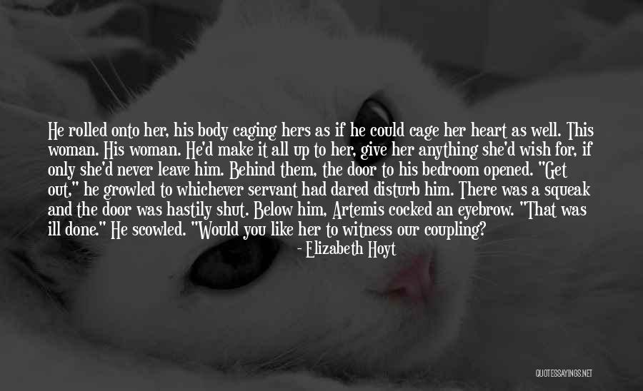 My Body Is A Cage Quotes By Elizabeth Hoyt My Body Is A Cage Quotes By Elizabeth Hoyt