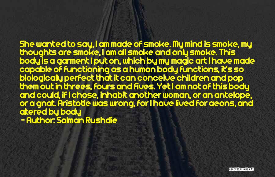 My Body Is Not Perfect Quotes By Salman Rushdie