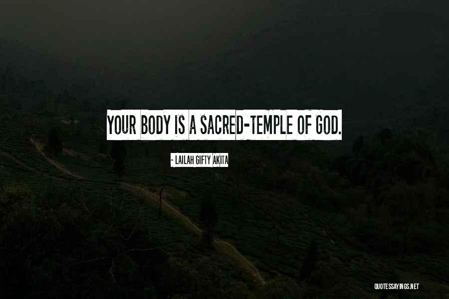 My Body Is Sacred Quotes By Lailah Gifty Akita My Body Is Sacred Quotes By Lailah Gifty Akita