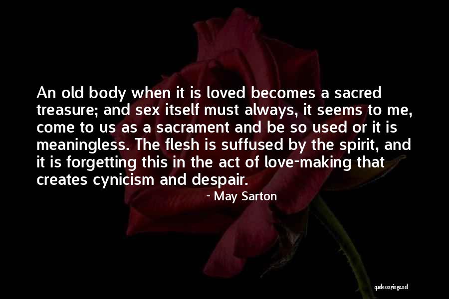 My Body Is Sacred Quotes By May Sarton My Body Is Sacred Quotes By May Sarton