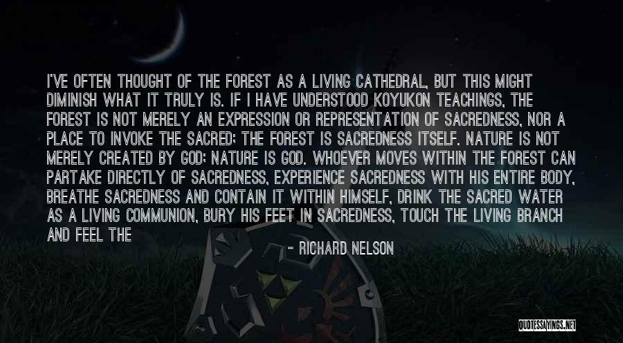 My Body Is Sacred Quotes By Richard Nelson My Body Is Sacred Quotes By Richard Nelson