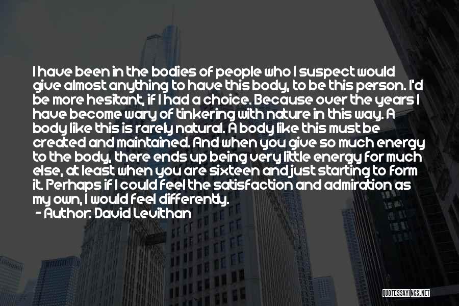 My Body My Choice Quotes By David Levithan