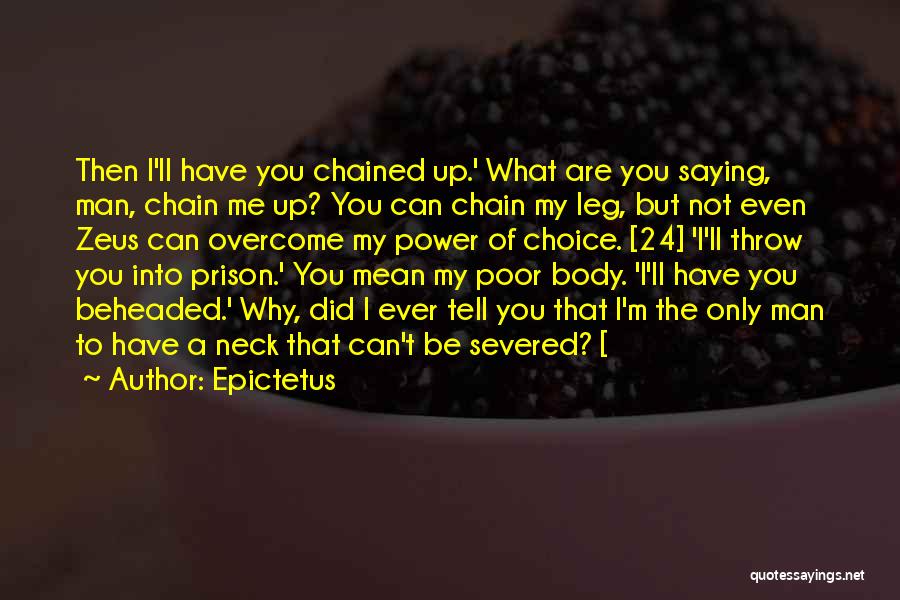 My Body My Choice Quotes By Epictetus