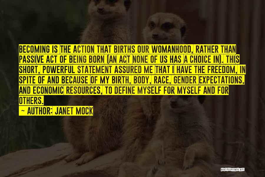 My Body My Choice Quotes By Janet Mock