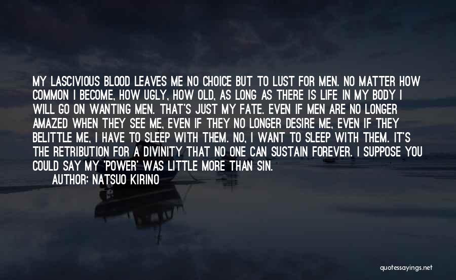 My Body My Choice Quotes By Natsuo Kirino