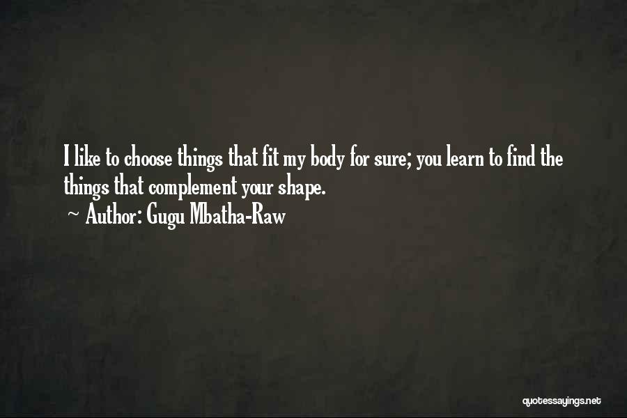 My Body Shape Quotes By Gugu Mbatha-Raw