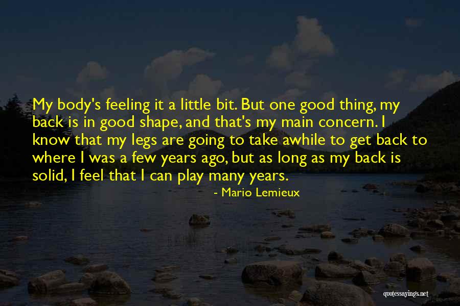 My Body Shape Quotes By Mario Lemieux