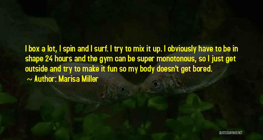 My Body Shape Quotes By Marisa Miller