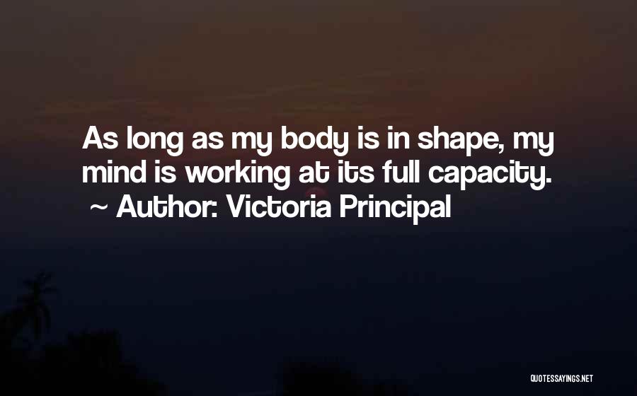 My Body Shape Quotes By Victoria Principal