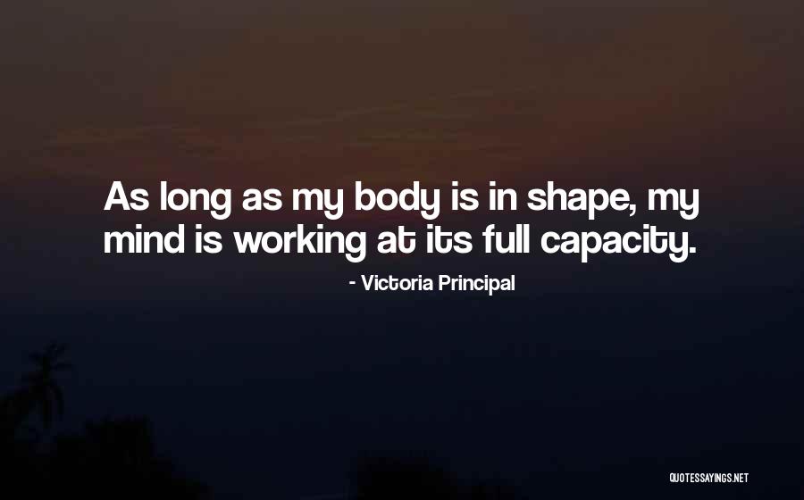 My Body Shape Quotes By Victoria Principal