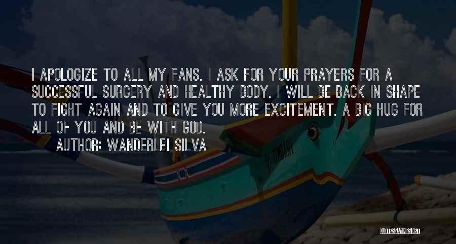My Body Shape Quotes By Wanderlei Silva