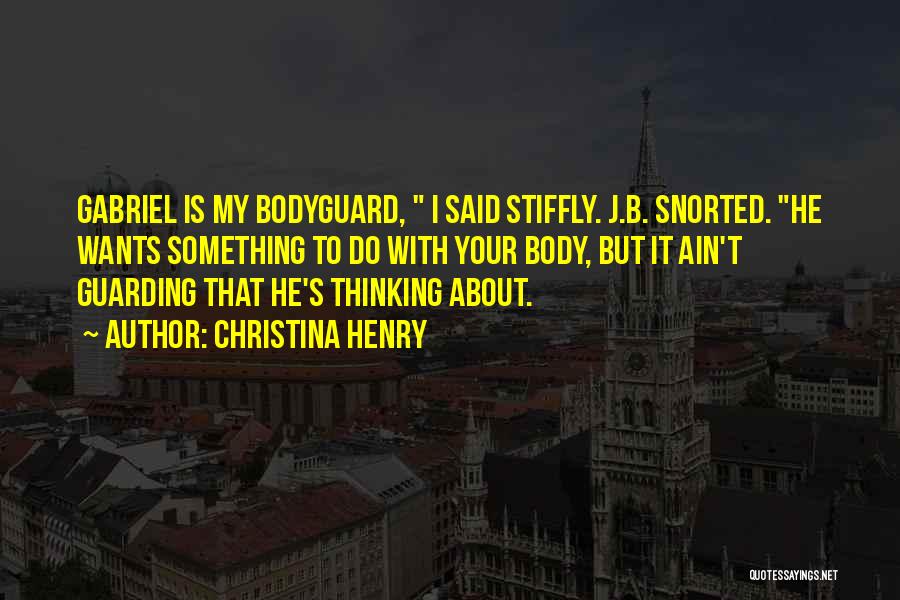 My Bodyguard Quotes By Christina Henry